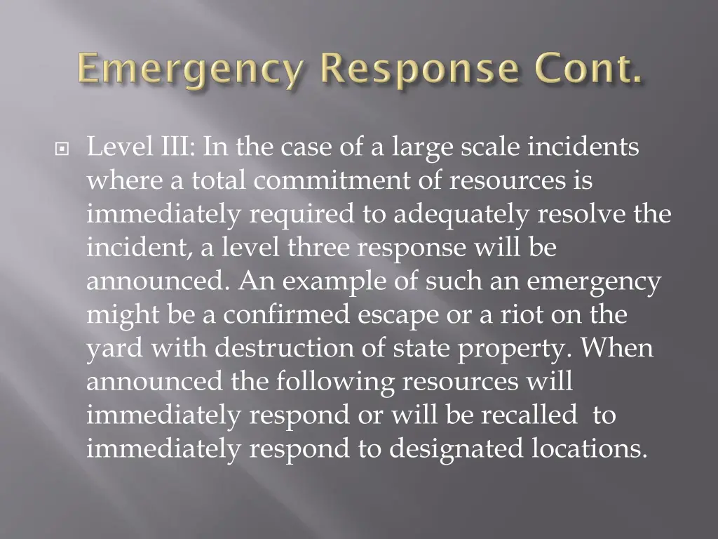 level iii in the case of a large scale incidents