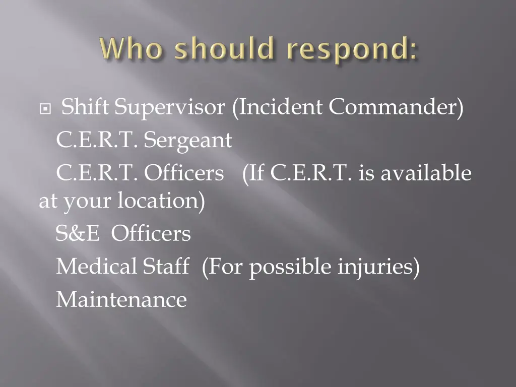 shift supervisor incident commander