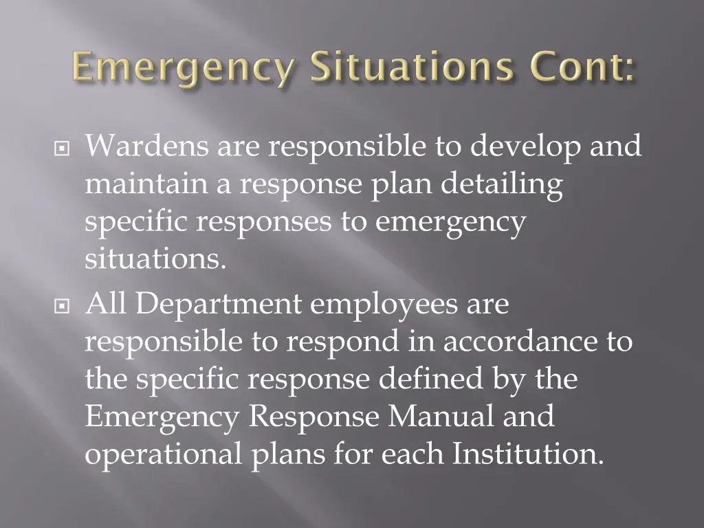 wardens are responsible to develop and maintain