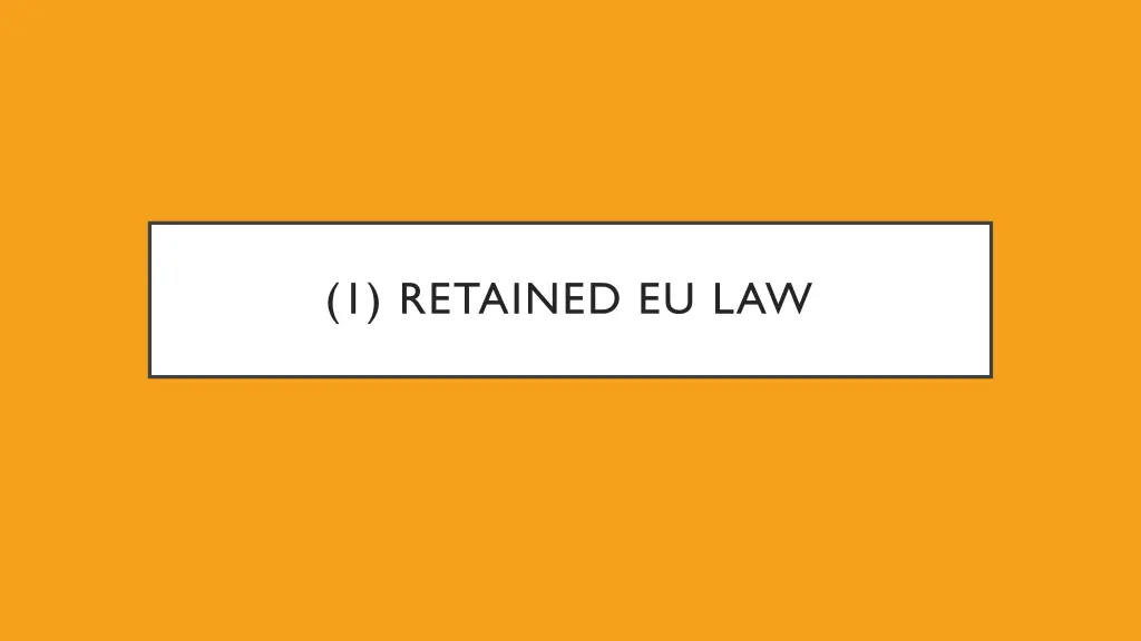 1 retained eu law