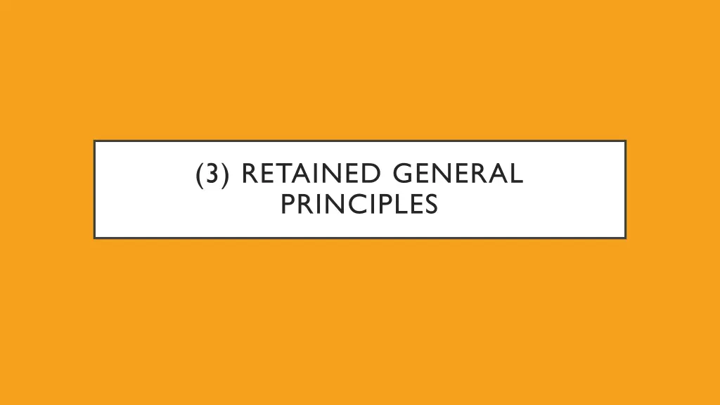 3 retained general principles