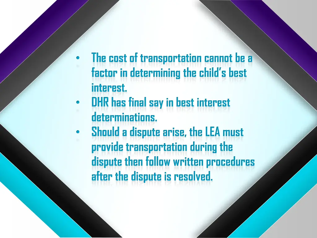 the cost of transportation cannot be a factor