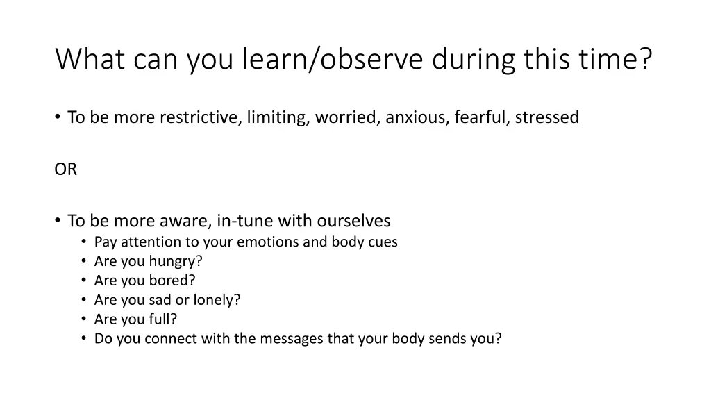 what can you learn observe during this time