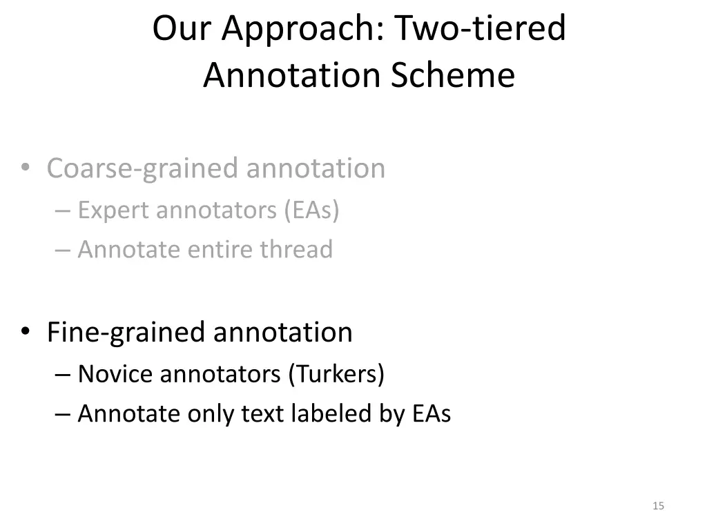 our approach two tiered annotation scheme 2