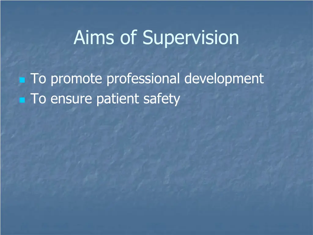 aims of supervision