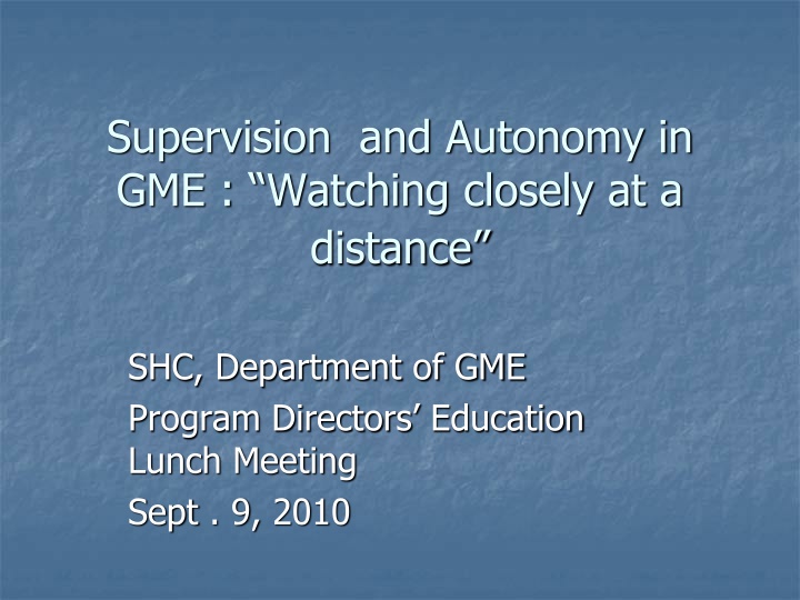 supervision and autonomy in gme watching closely