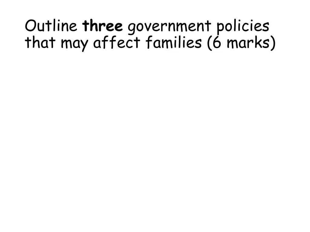 outline three government policies that may affect