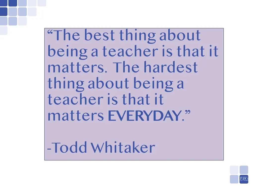 the best thing about being a teacher is that