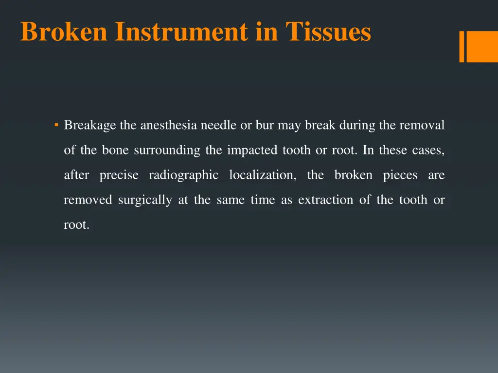 broken instrument in tissues