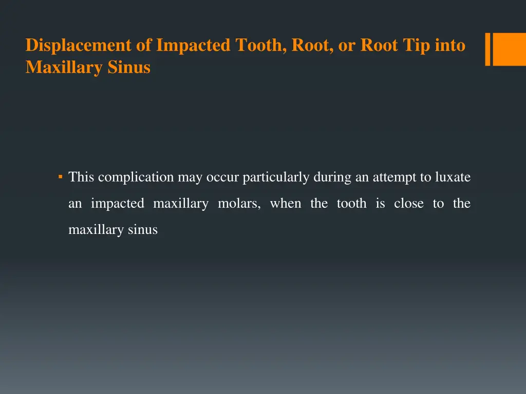 displacement of impacted tooth root or root