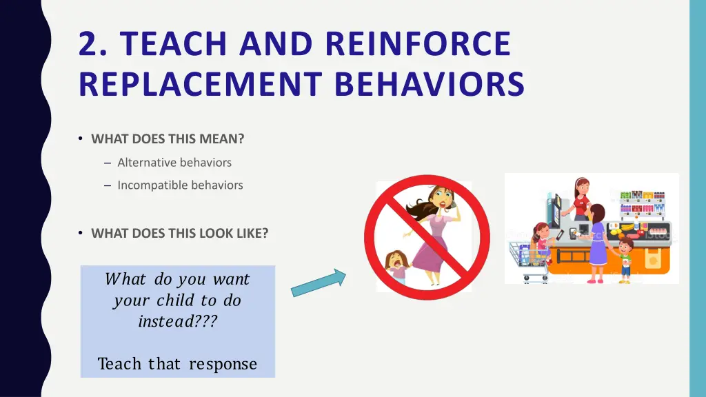 2 teach and reinforce replacement behaviors