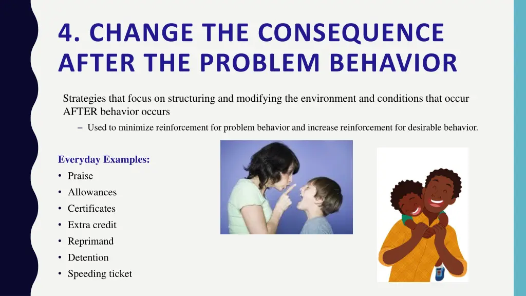 4 change the consequence after the problem