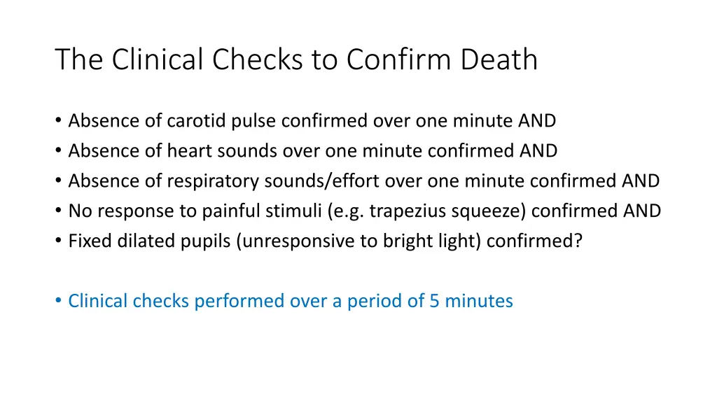 the clinical checks to confirm death