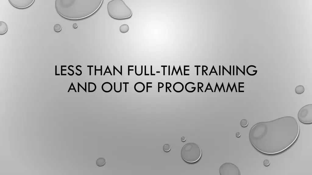 less than full time training and out of programme