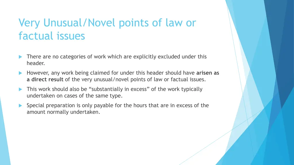 very unusual novel points of law or factual issues