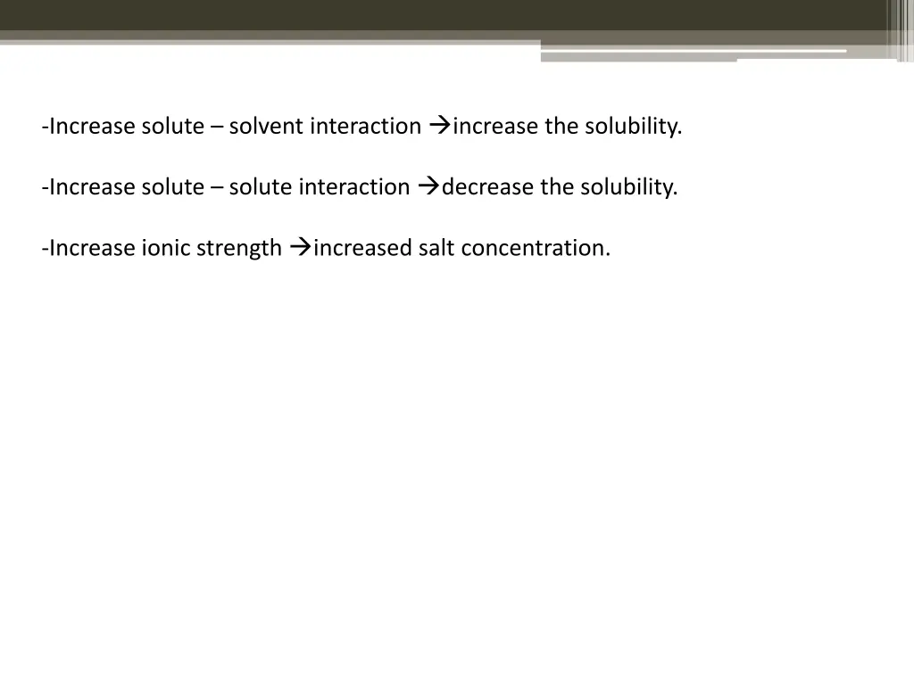 increase solute solvent interaction increase