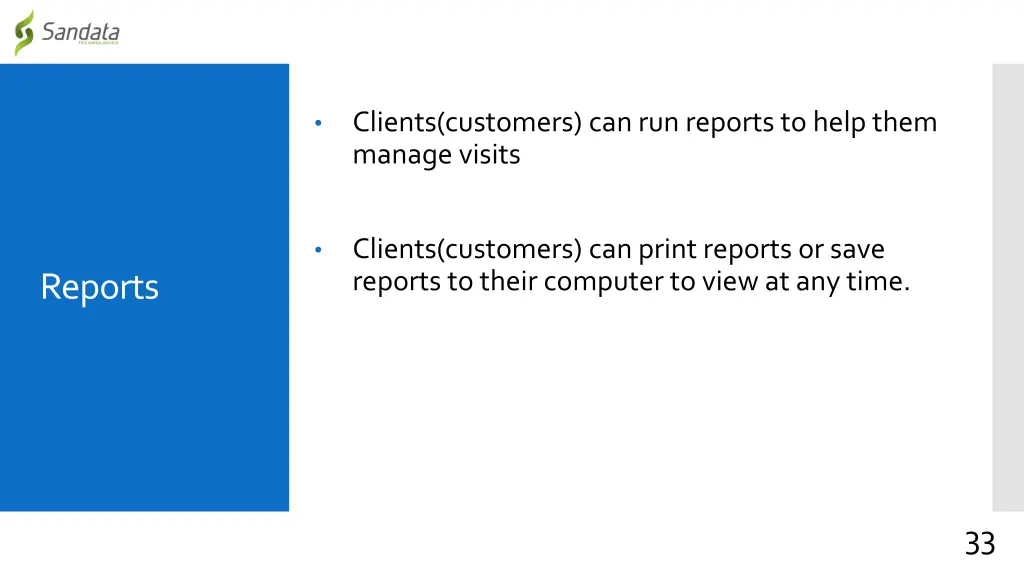 clients customers can run reports to help them