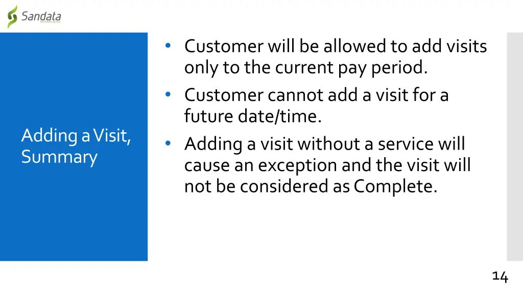 customer will be allowed to add visits only