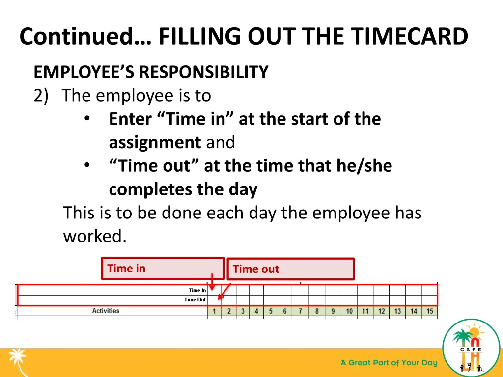 continued filling out the timecard