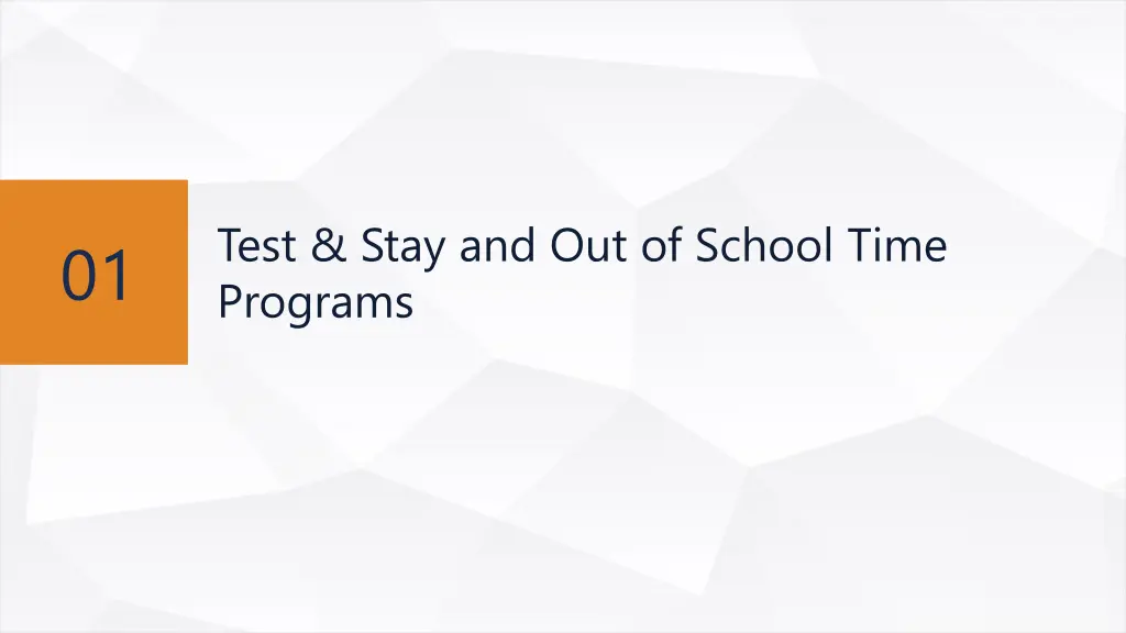 01 test and stay and out of school time programs