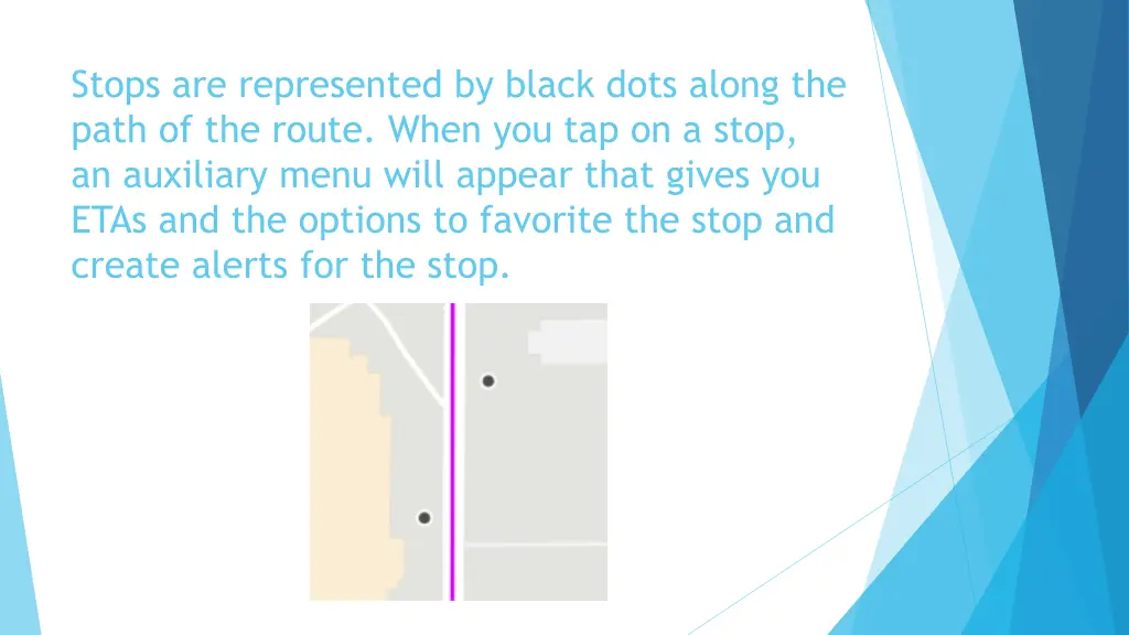 stops are represented by black dots along