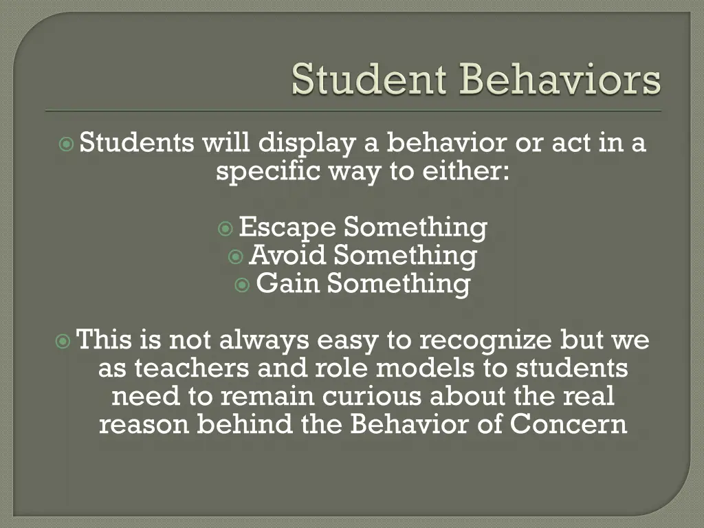 students will display a behavior