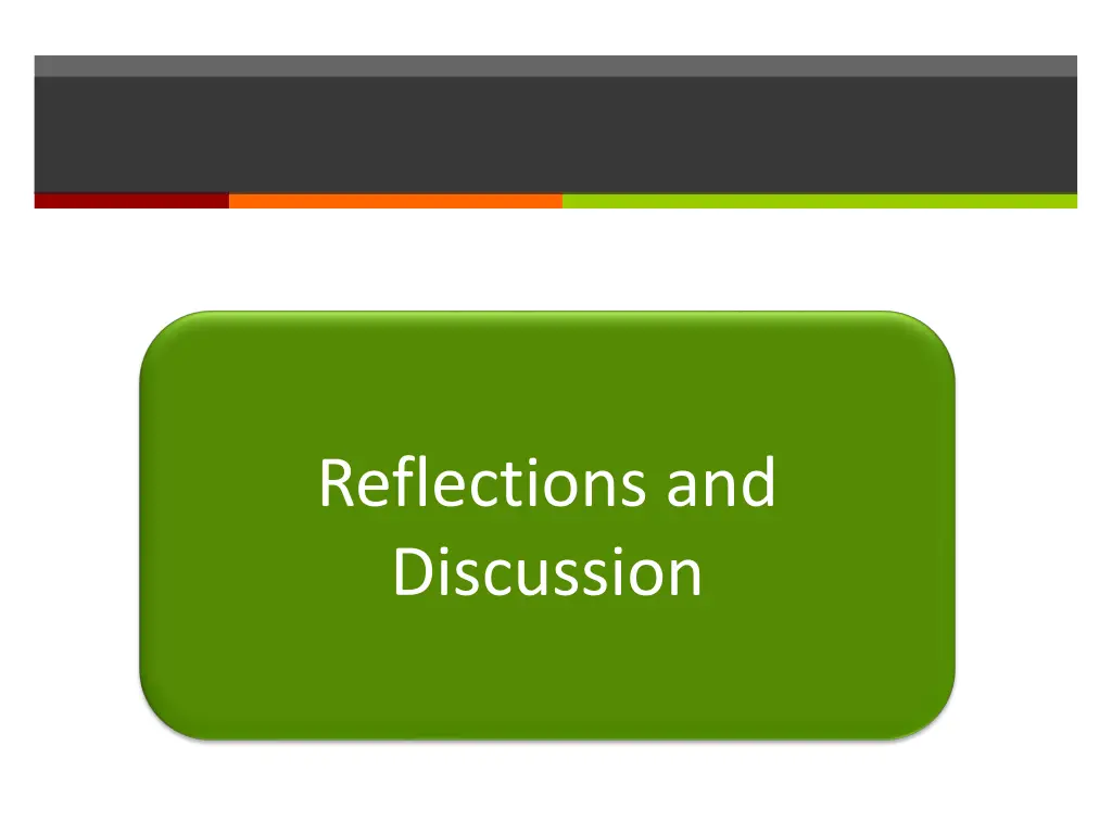 reflections and discussion