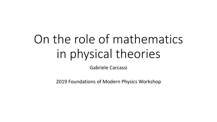 on the role of mathematics in physical theories