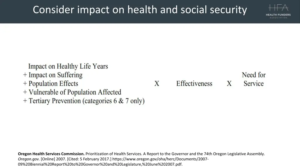 consider impact on health and social security