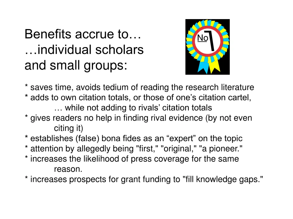 benefits accrue to individual scholars and small