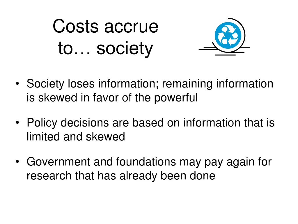 costs accrue to society