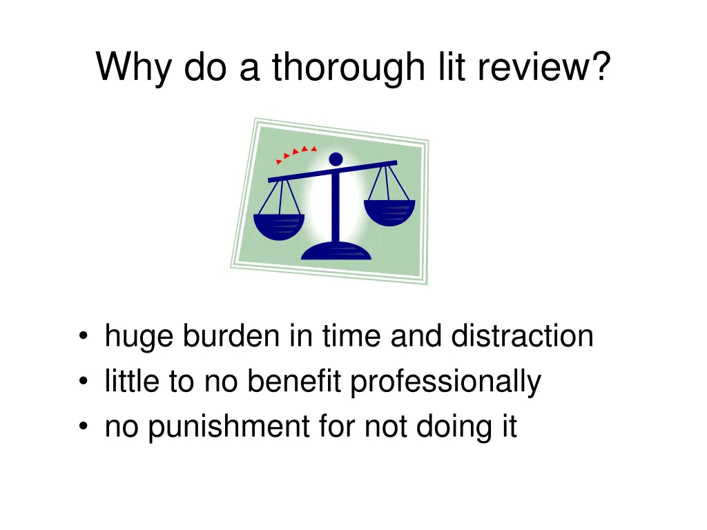 why do a thorough lit review