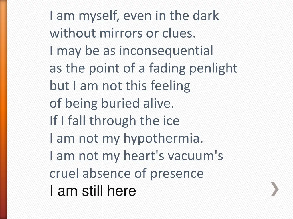 i am myself even in the dark without mirrors