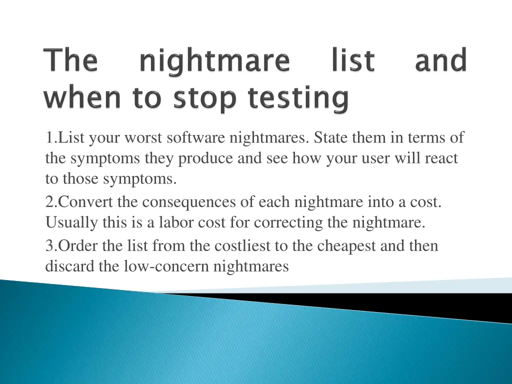 1 list your worst software nightmares state them