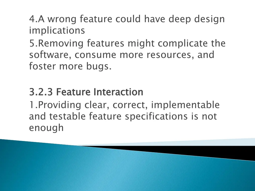 4 a wrong feature could have deep design