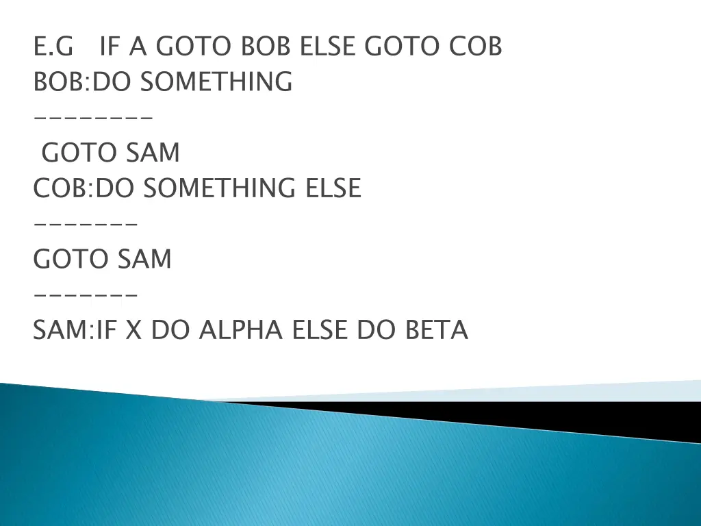 e g if a goto bob else goto cob bob do something