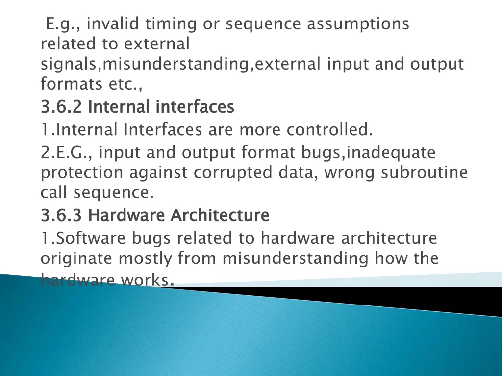 e g invalid timing or sequence assumptions