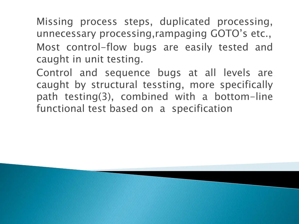 missing process steps duplicated processing