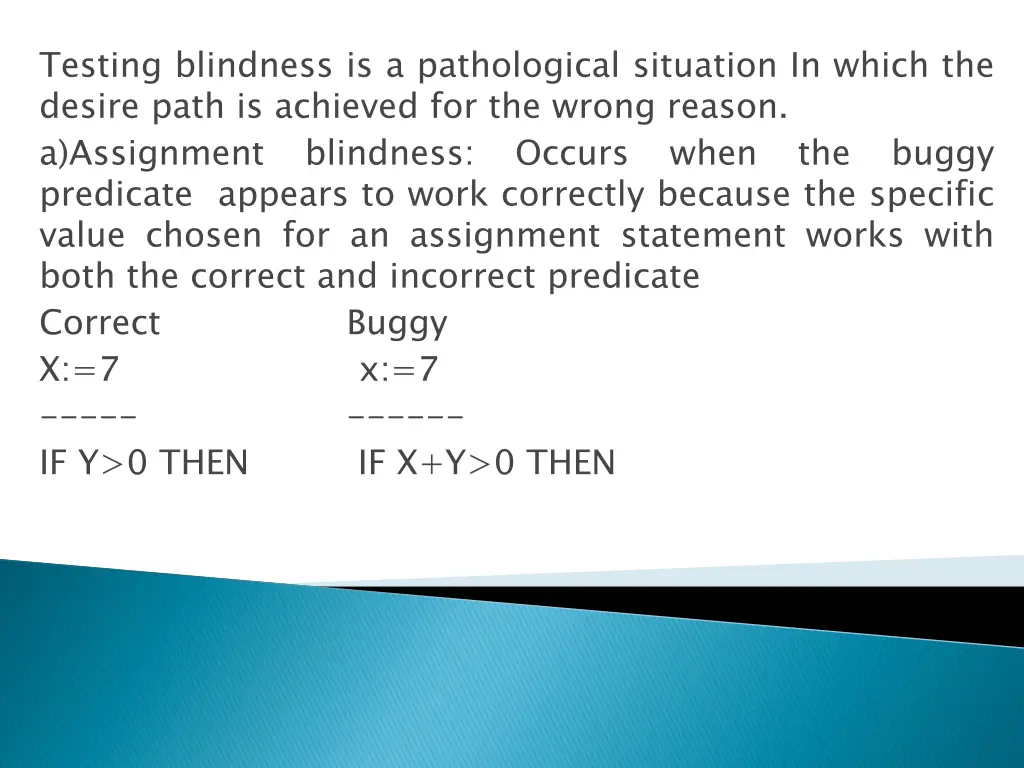 testing blindness is a pathological situation