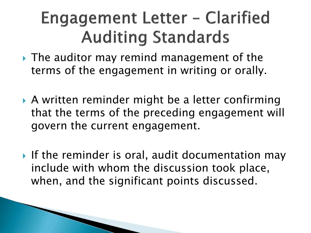 the auditor may remind management of the terms