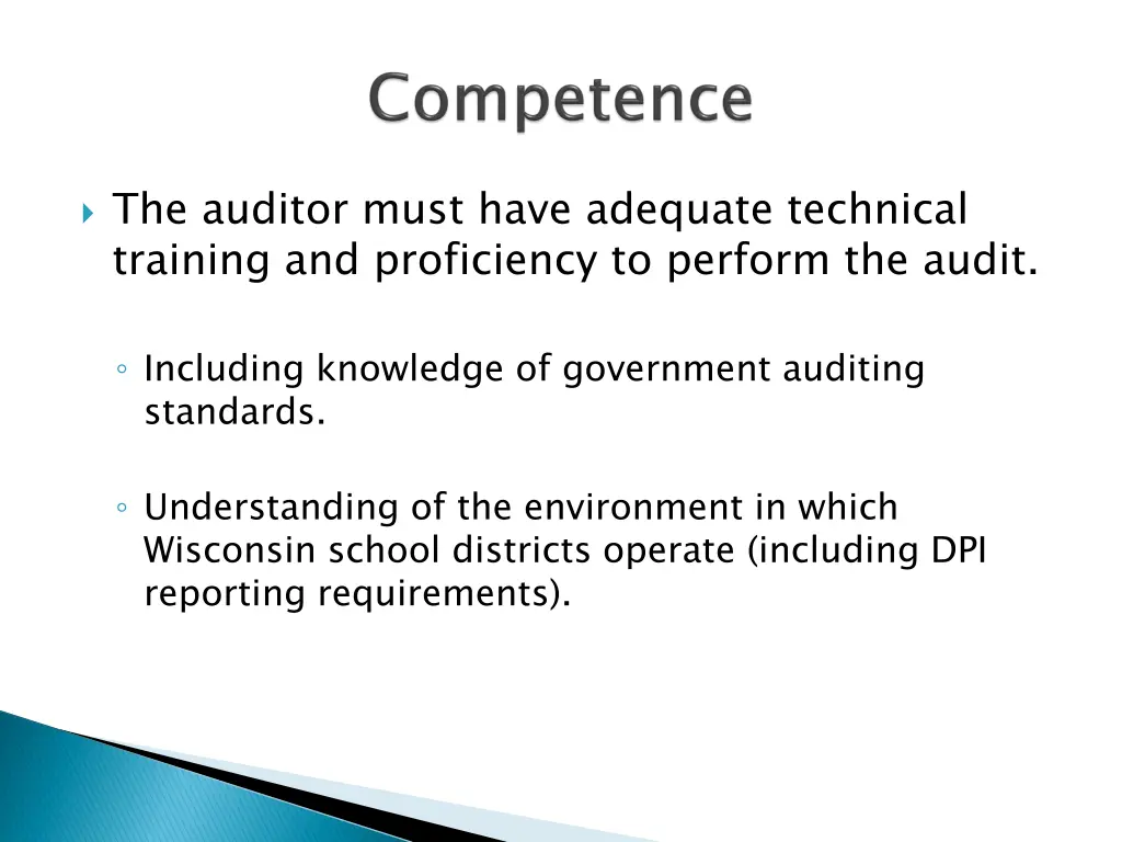 the auditor must have adequate technical training