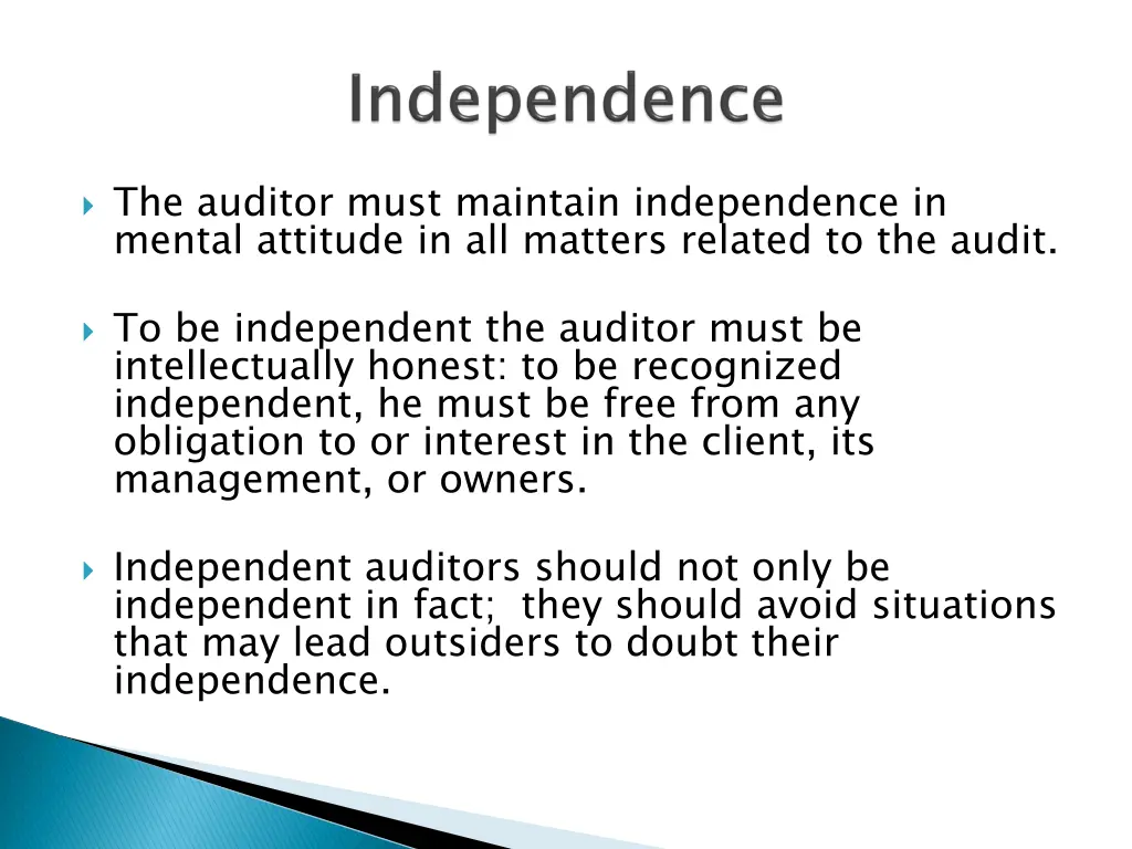 the auditor must maintain independence in mental