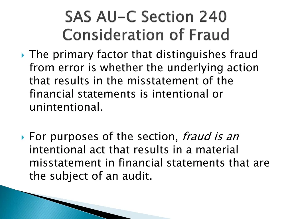 the primary factor that distinguishes fraud from