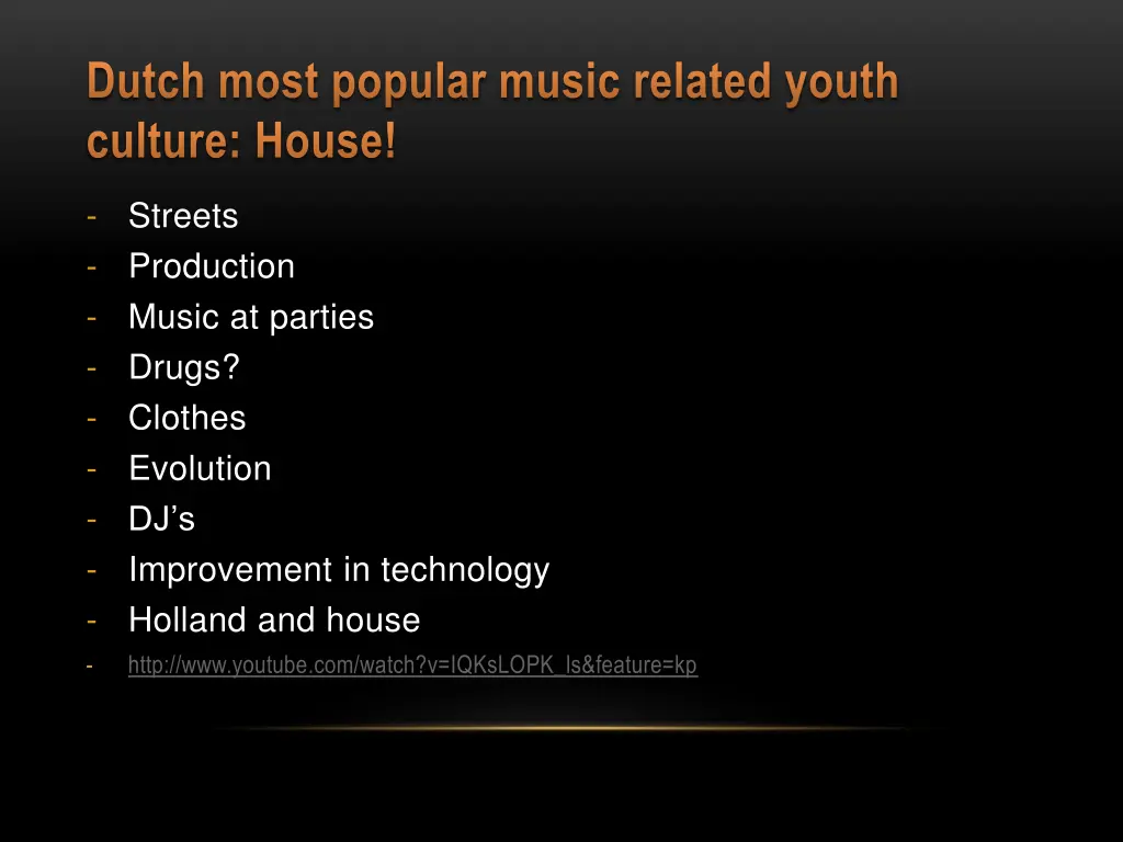 dutch most popular music related youth culture