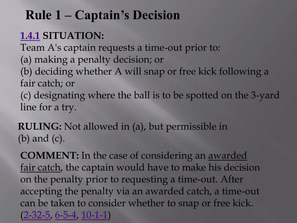 rule 1 captain s decision