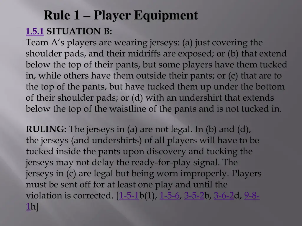 rule 1 player equipment 1 5 1 situation b team