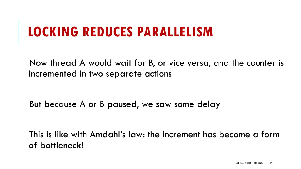 locking reduces parallelism