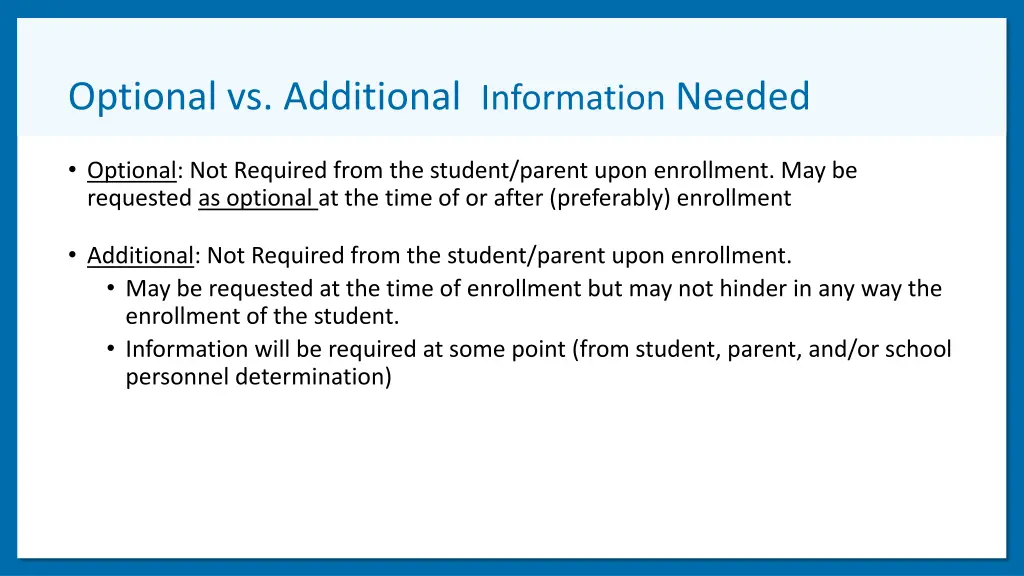 optional vs additional information needed