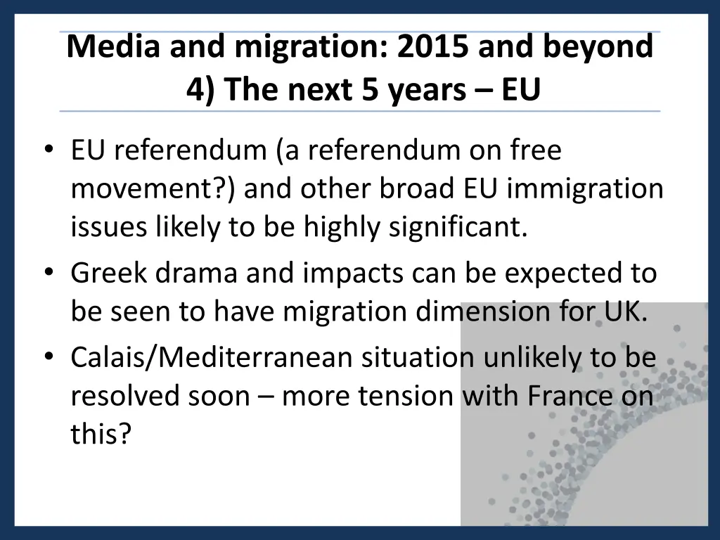 media and migration 2015 and beyond 4 the next