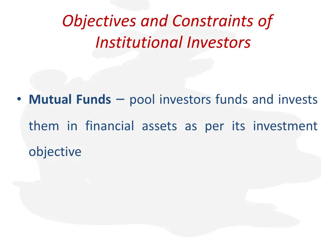 objectives and constraints of institutional